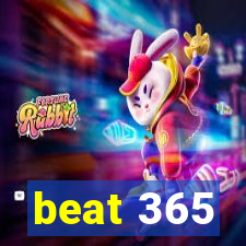 beat 365