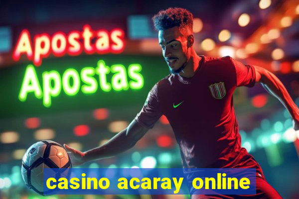 casino acaray online