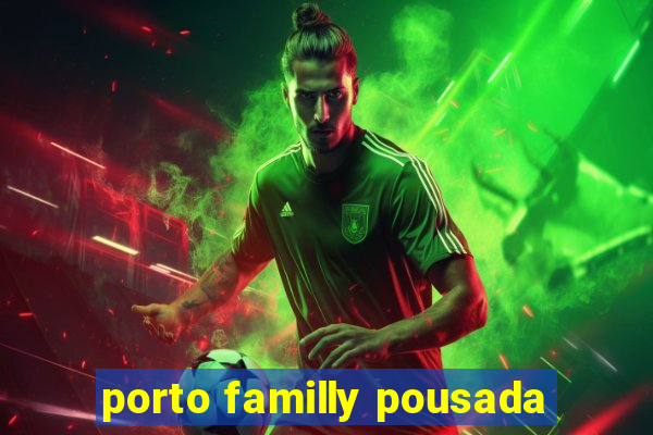 porto familly pousada