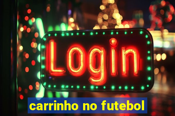 carrinho no futebol