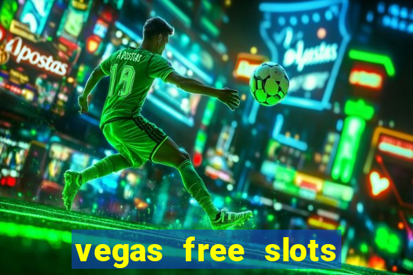 vegas free slots machine games