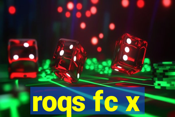 roqs fc x