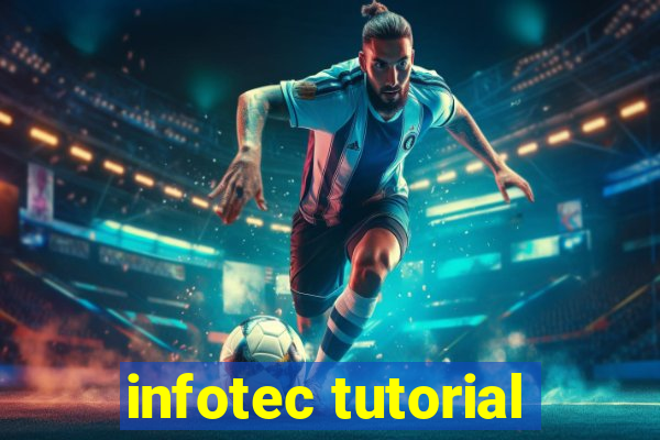 infotec tutorial