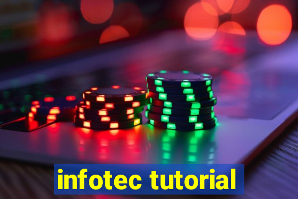 infotec tutorial