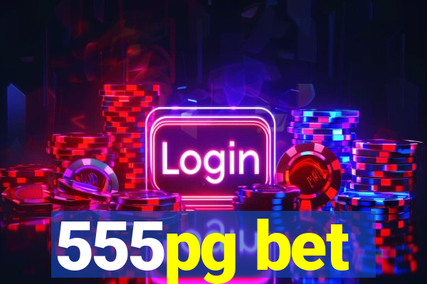 555pg bet