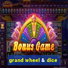 grand wheel & dice