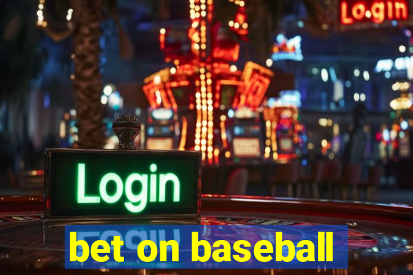 bet on baseball