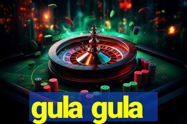 gula gula