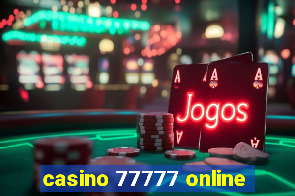 casino 77777 online