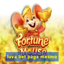 luva bet paga mesmo