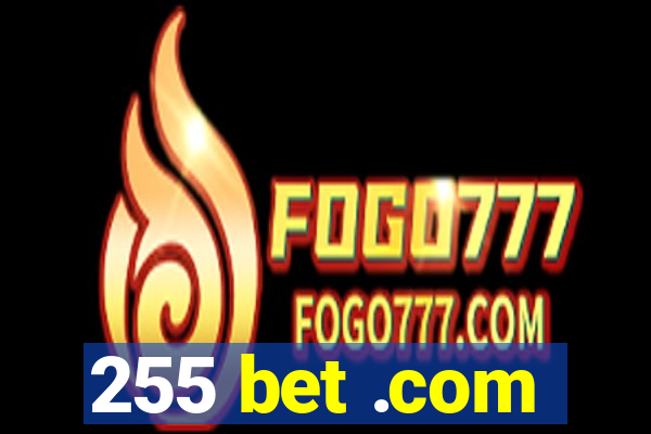 255 bet .com