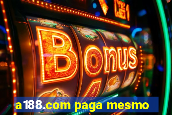 a188.com paga mesmo