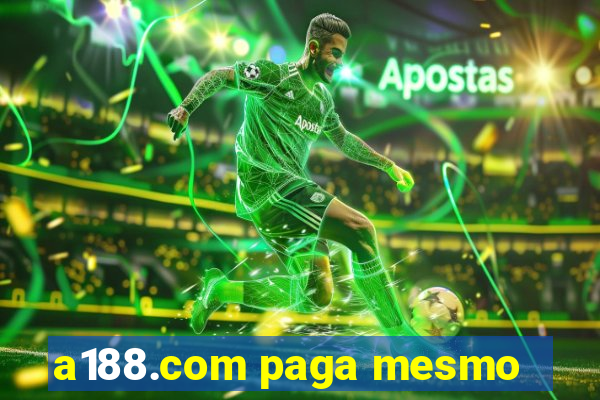 a188.com paga mesmo