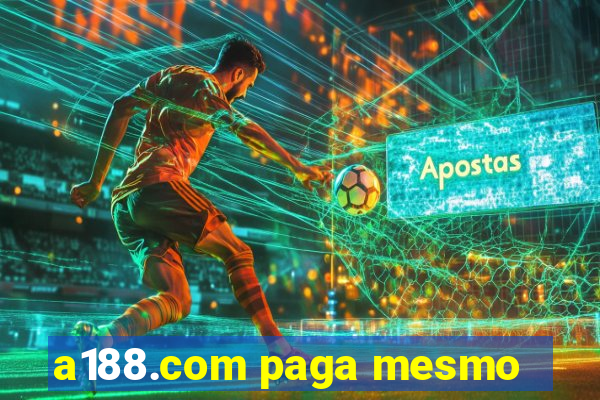 a188.com paga mesmo