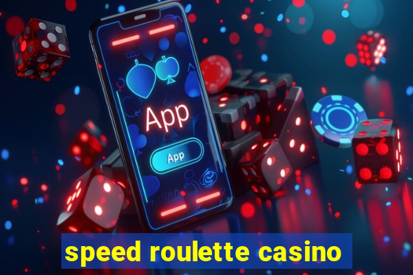 speed roulette casino