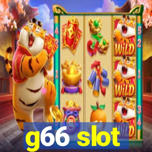 g66 slot