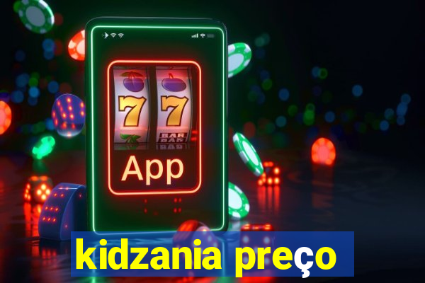 kidzania preço