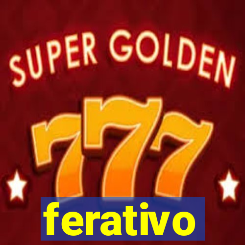 ferativo