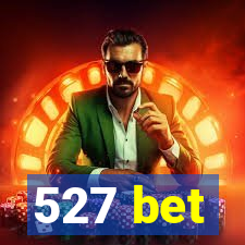 527 bet