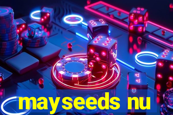 mayseeds nu