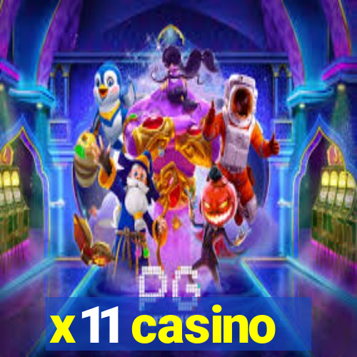 x11 casino