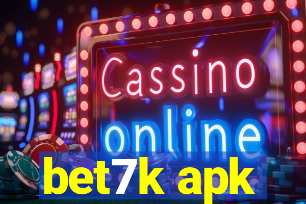 bet7k apk