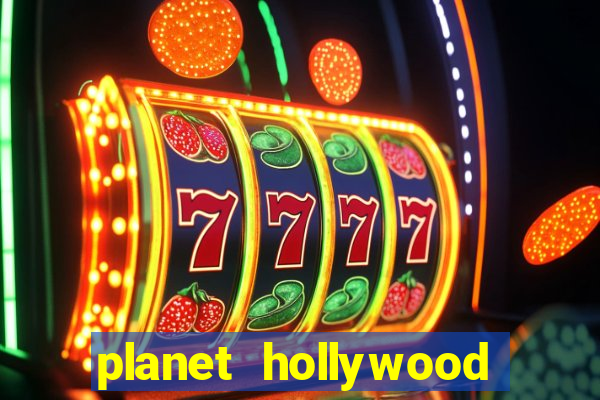 planet hollywood resort and casino vegas