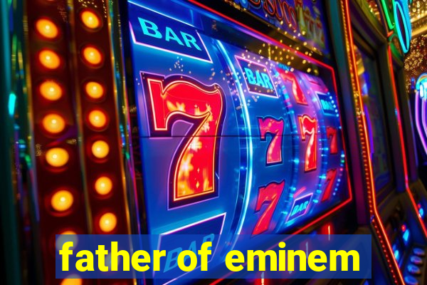 father of eminem