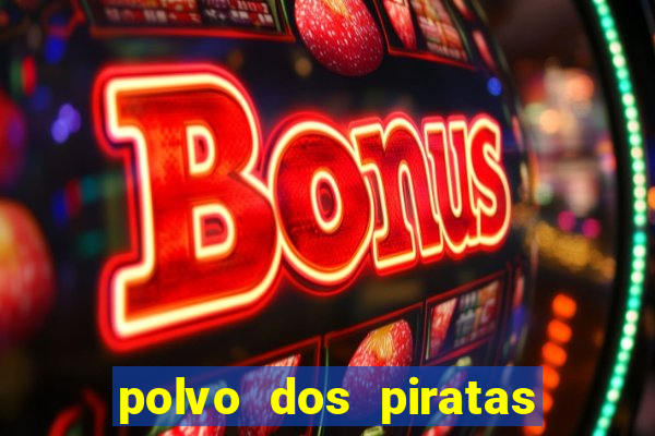 polvo dos piratas do caribe