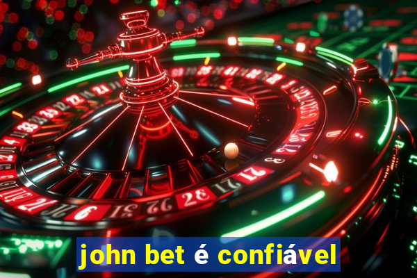 john bet é confiável