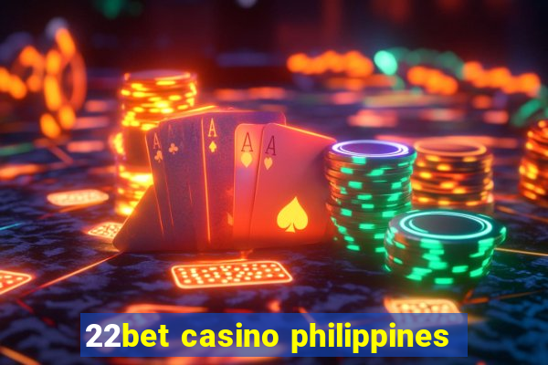 22bet casino philippines