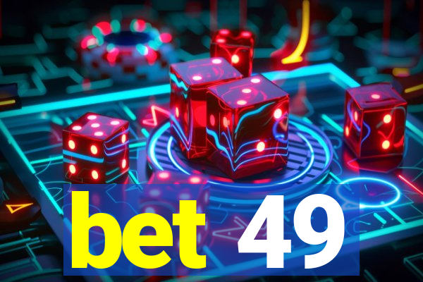 bet 49