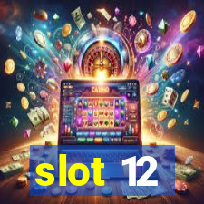 slot 12