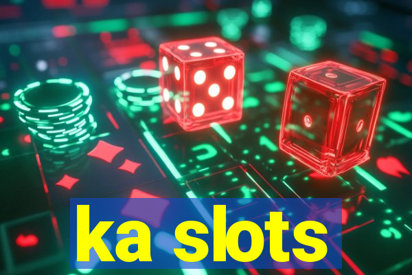 ka slots