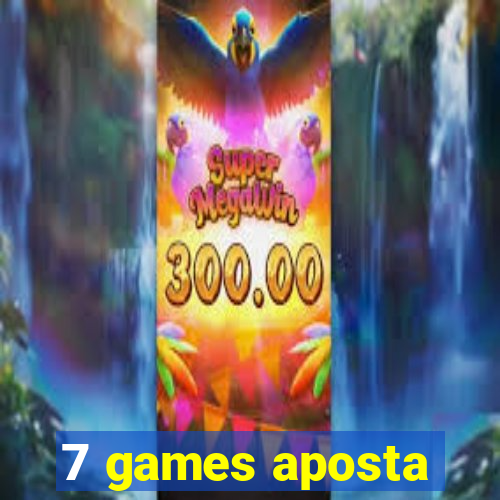 7 games aposta