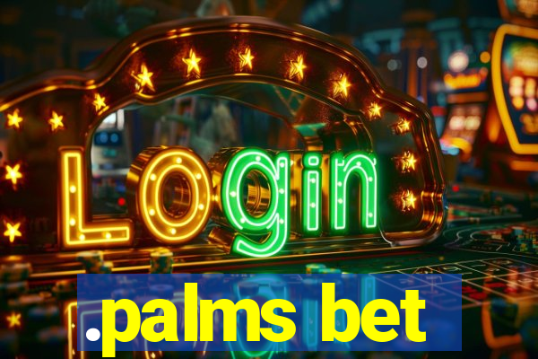 .palms bet