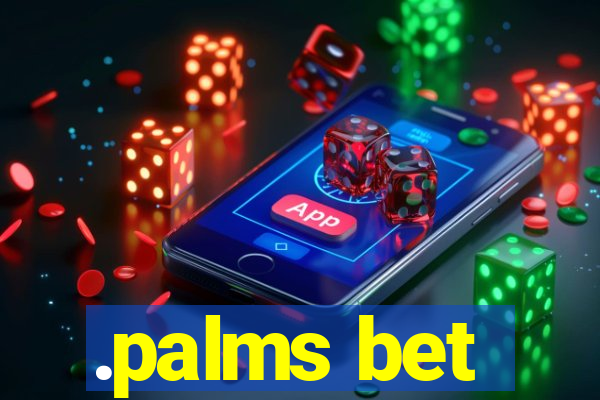 .palms bet