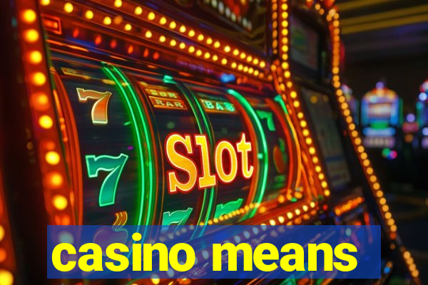 casino means