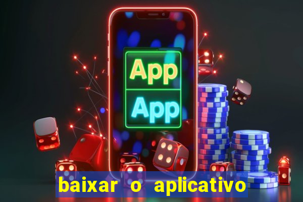 baixar o aplicativo da bet sport