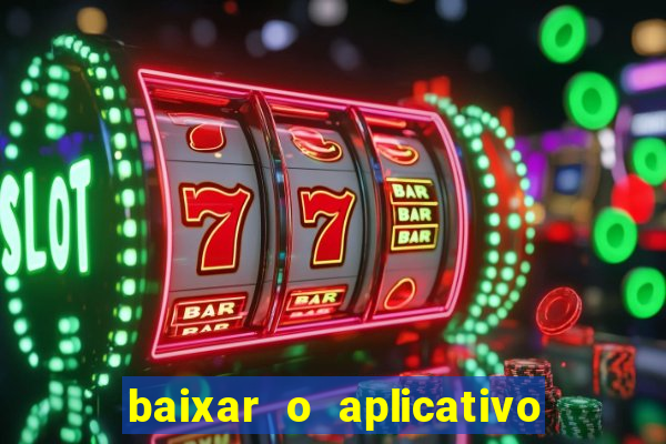 baixar o aplicativo da bet sport