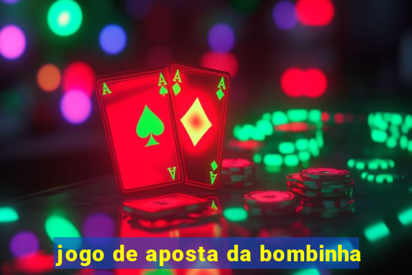 jogo de aposta da bombinha