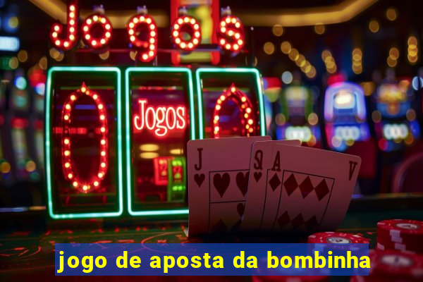 jogo de aposta da bombinha