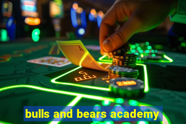 bulls and bears academy