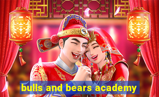 bulls and bears academy