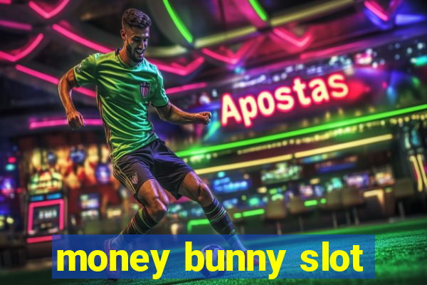 money bunny slot