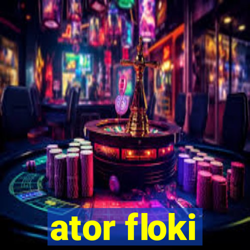 ator floki