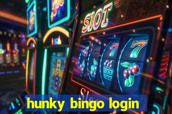 hunky bingo login