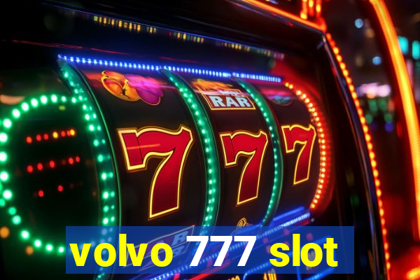 volvo 777 slot