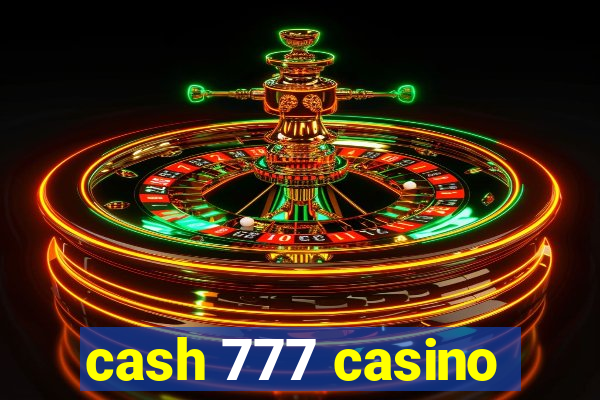 cash 777 casino