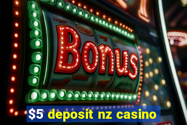 $5 deposit nz casino